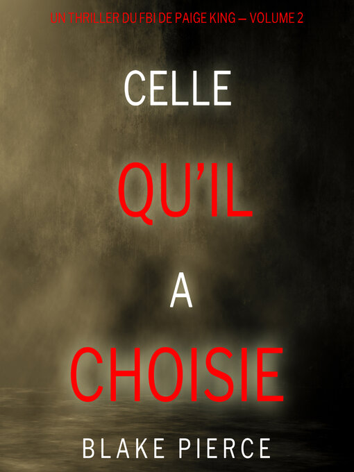 Title details for Celle qu'il a choisie by Blake Pierce - Available